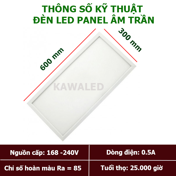 Thông số kỹ thuật đèn led Panel âm trần 300x600