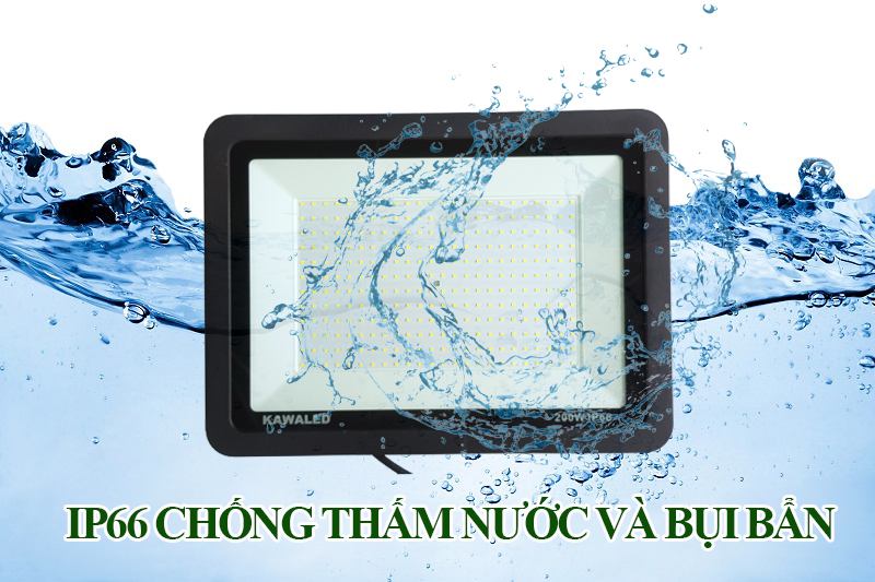 IP66 chống thấm nước và bụi bẩn vượt trội