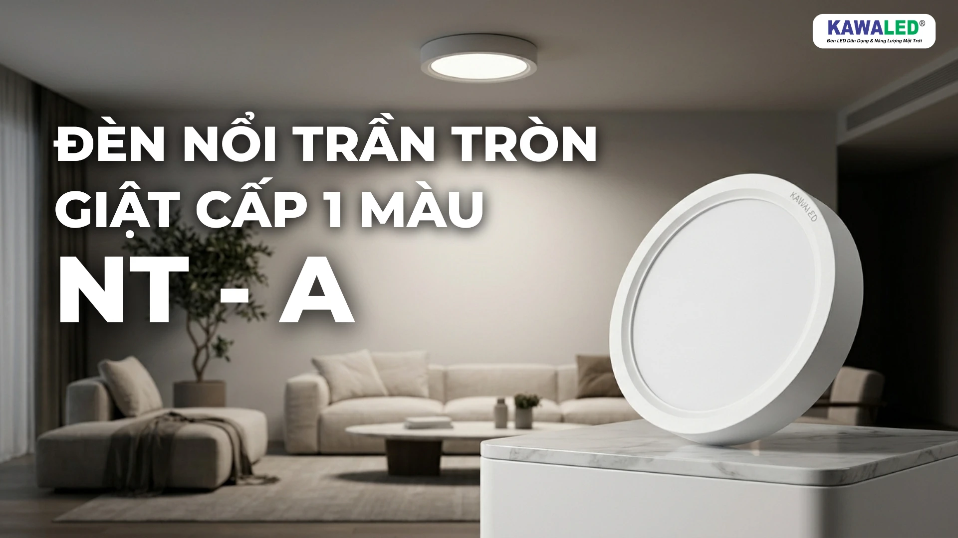 Đèn led nổi trần KAWALED NT170-A12W cho phòng khách hiện đại