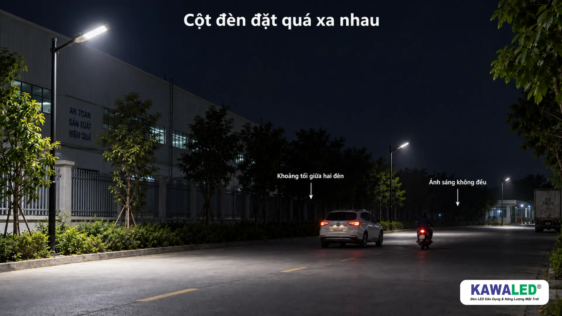 Khoảng cách giữa các cột đèn đường LED quá xa làm xuất hiện vùng tối trên mặt đường
